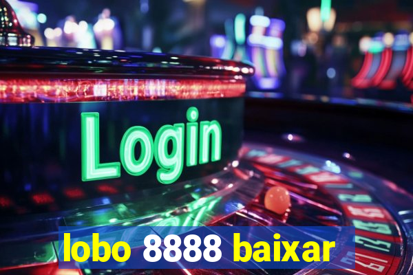 lobo 8888 baixar